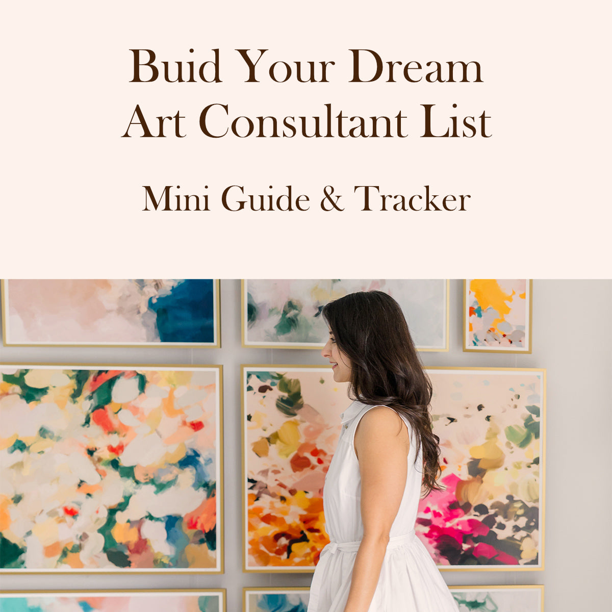 Build Your Dream Art Consultant List - Mini Guide & Tracker